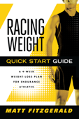 Racing Weight Quick Start Guide - Matt Fitzgerald CISSN