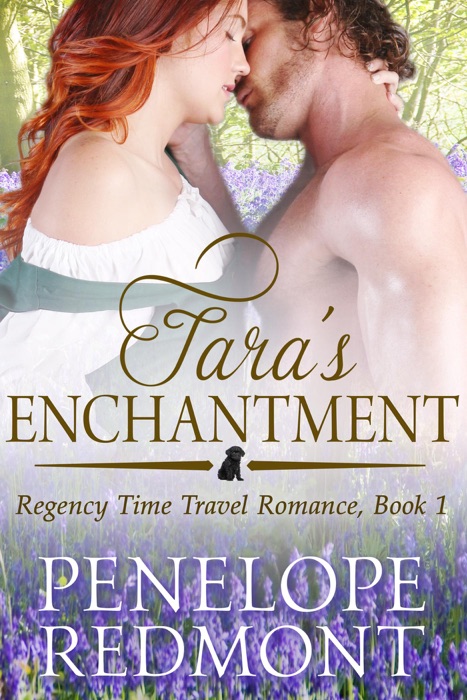 Tara's Enchantment: Regency Time Travel Romance, Book 1