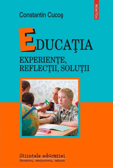 Educația: experiențe, reflecții, soluții