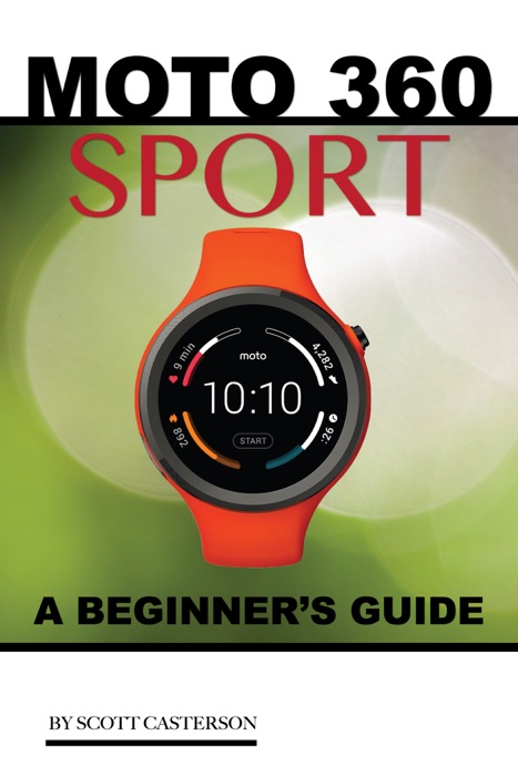 Moto 360 Sport: A Beginner’s Guide