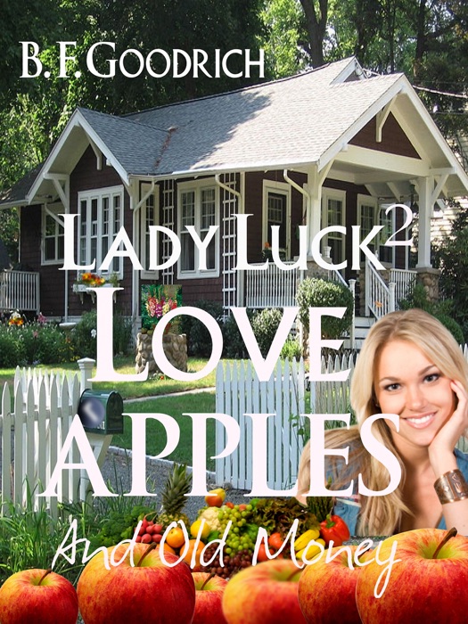 Lady Luck 2: Love Apples and Old Money