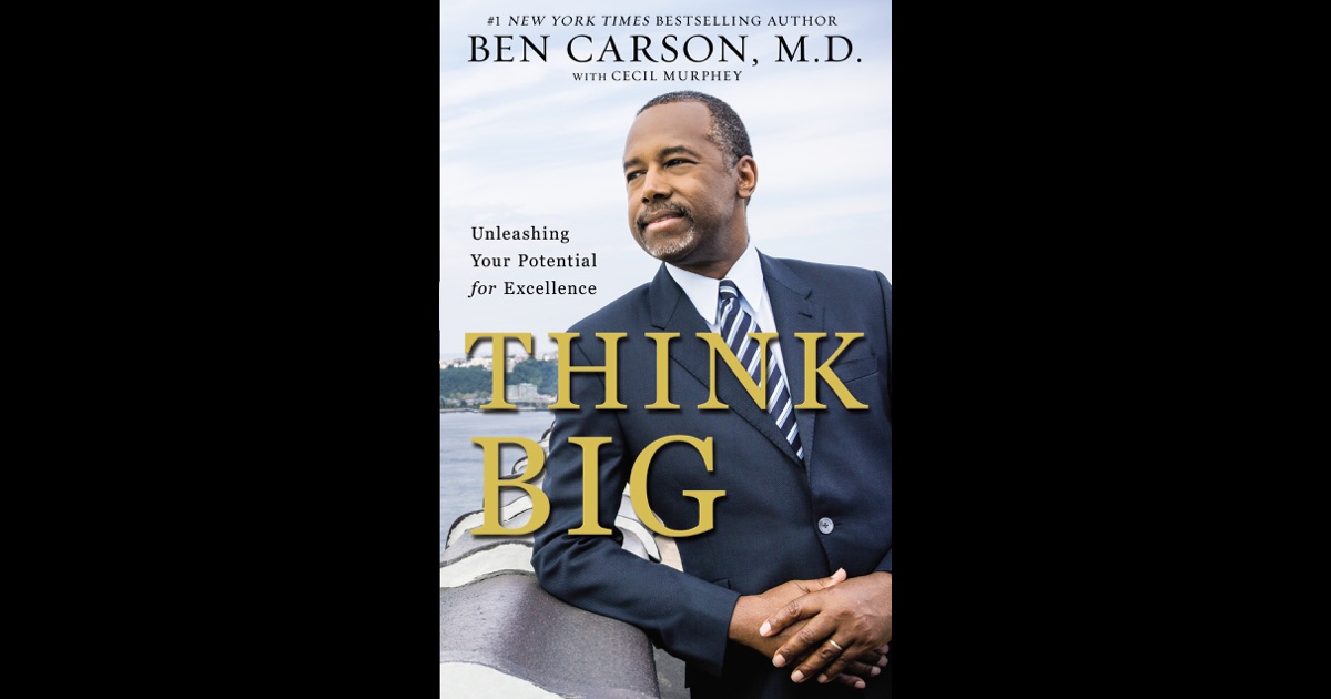 Think Big by Ben Carson, M.D. & Cecil Murphey on iBooks