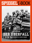 Der Überfall - Hitlers Krieg gegen die Sowjetunion - Klaus Wiegrefe