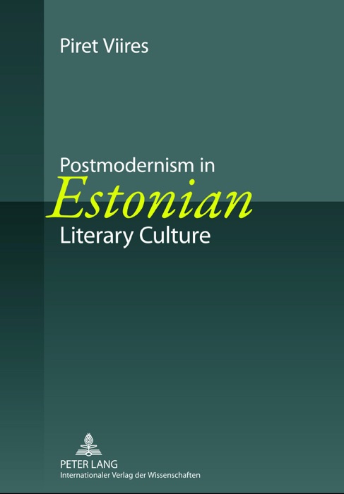 Postmodernism in Estonian Literary Culture