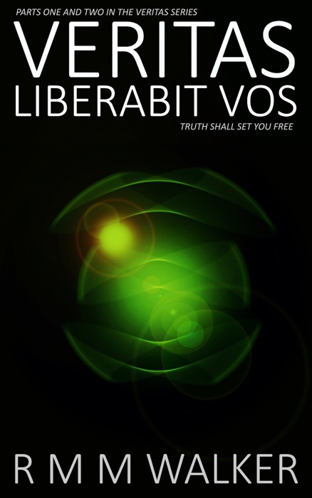 Veritas Liberabit Vos: Parts One and Two