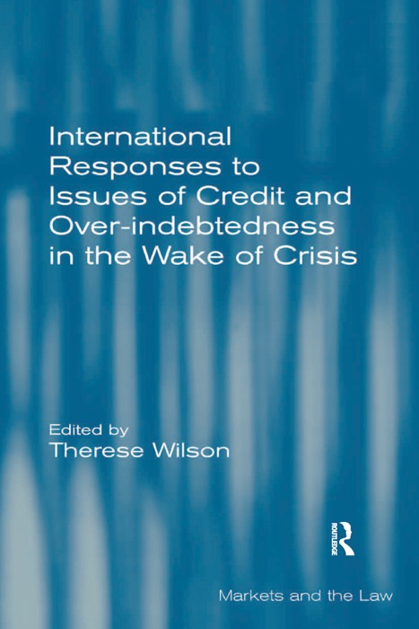 International Responses to Issues of Credit and Over-indebtedness in the Wake of Crisis