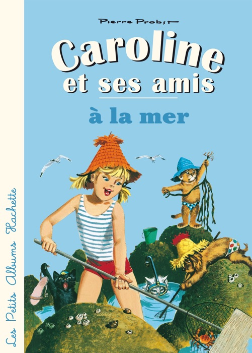 Caroline et ses amis à la mer