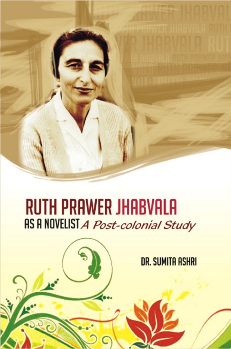 Ruth Prawer Jhabvala as a Novelist