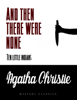 And then there were none - Agatha Christie
