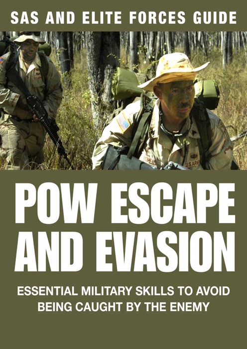 POW Escape and Evasion: SAS & Elite Forces Guide