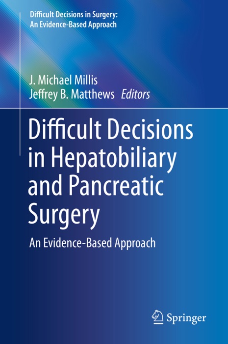 Difficult Decisions in Hepatobiliary and Pancreatic Surgery