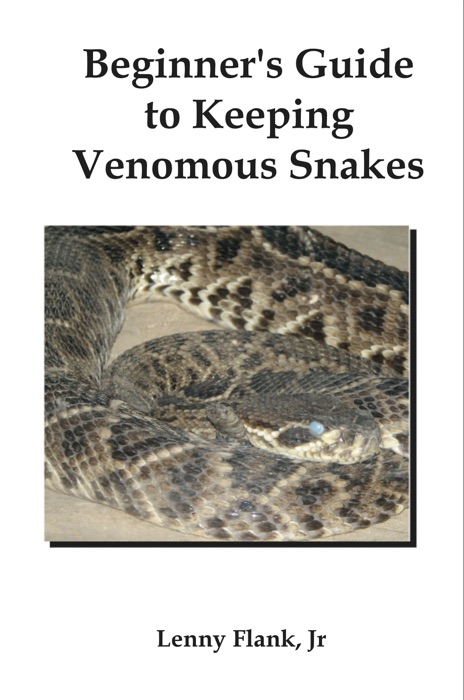 Beginner's Guide to Keeping Venomous Snakes