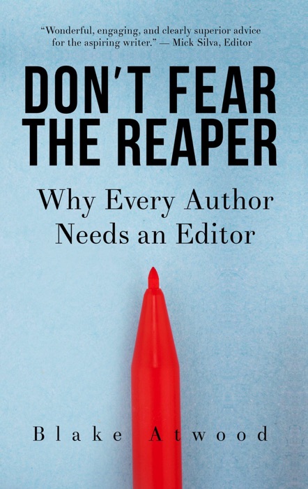 Don't Fear the Reaper: Why Every Author Needs an Editor