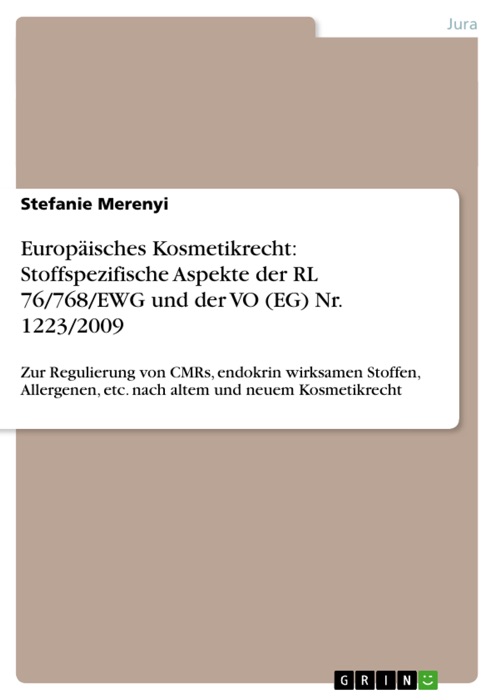 Europäisches Kosmetikrecht: Stoffspezifische Aspekte der RL 76/768/EWG und der VO (EG) Nr. 1223/2009