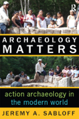 Archaeology Matters - Jeremy A. Sabloff