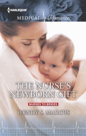 The Nurse's Newborn Gift - Wendy S. Marcus by  Wendy S. Marcus PDF Download