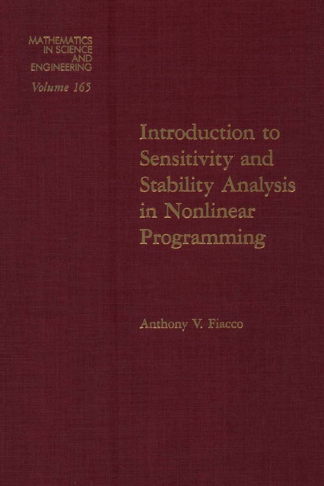 Introduction to Sensitivity and Stability Analysis in Nonlinear Programming (Enhanced Edition)