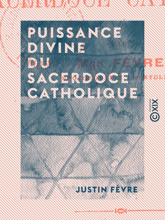 Puissance divine du sacerdoce catholique