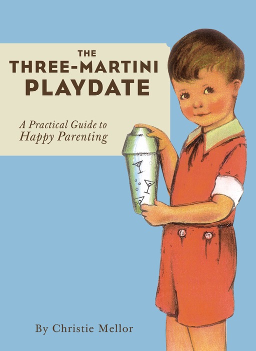 The Three-Martini Playdate