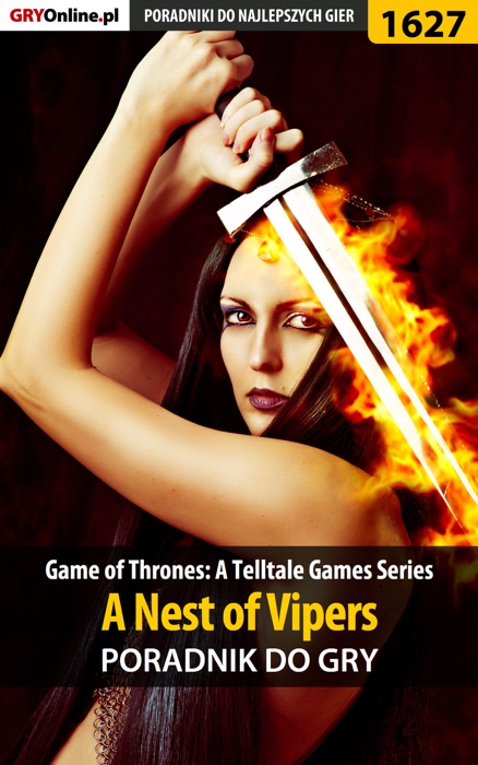 Game of Thrones: A Telltale Games Series - A Nest of Vipers (Poradnik do gry)