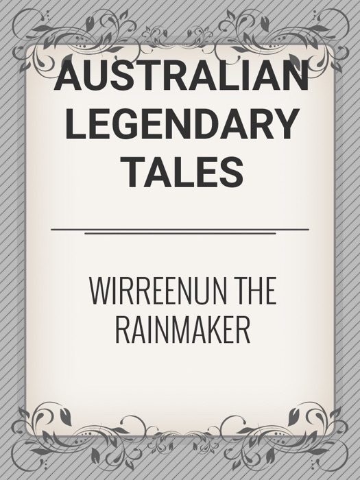 Wirreenun the Rainmaker