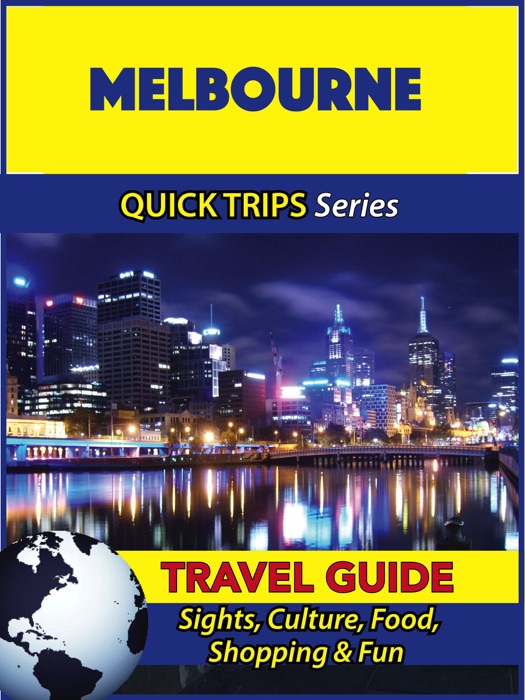 Melbourne Travel Guide (Quick Trips Series)