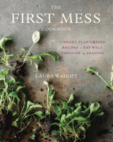 Laura Wright - The First Mess Cookbook artwork