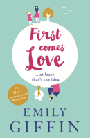 Emily Giffin - First Comes Love artwork