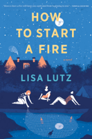 Lisa Lutz - How to Start a Fire artwork