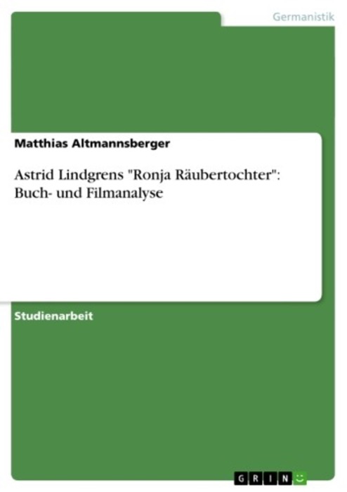 Astrid Lindgrens 'Ronja Räubertochter': Buch- und Filmanalyse