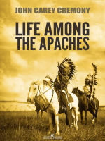 John Carey Cremony - Life Among the Apaches artwork