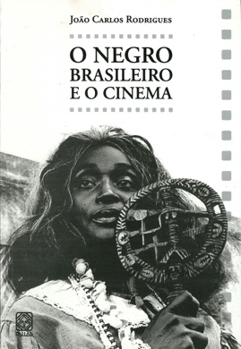Capa do livro Cinema Negro Brasileiro de João Carlos Rodrigues