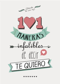 101 maneras infalibles de decir te quiero - Varios Autores