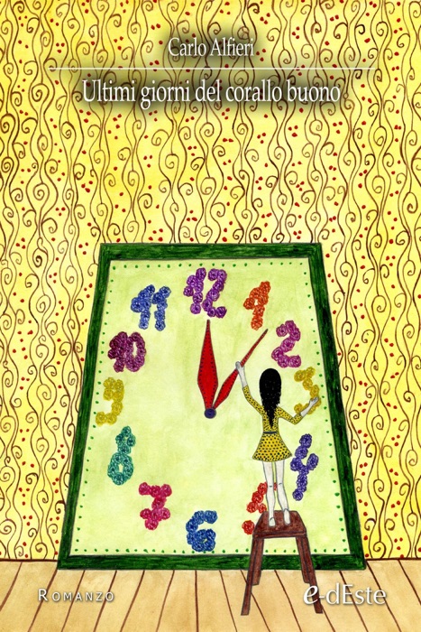 Ultimi giorni del corallo buono (Romanzi e-dEste)