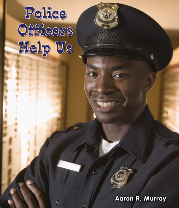 Police Officers Help Us