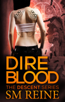 SM Reine - Dire Blood (The Descent Series, #5) artwork