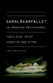 Barnläkarfallet - Kjell-Olof Feldt & Birgitta von Otter