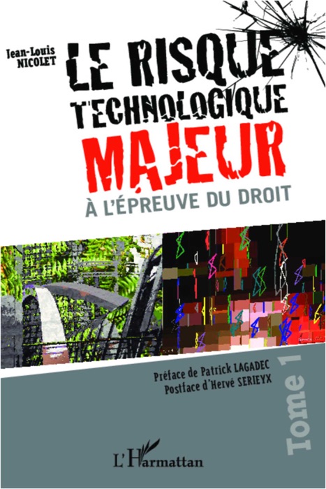 Le risque technologique majeur: À l’épreuve du droit