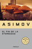 El fin de la eternidad - Isaac Asimov