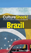 CultureShock! Brazil - Volker Poelzl