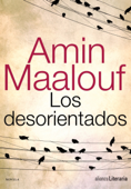 Los desorientados - Amin Maalouf & María Teresa Gallego Urrutia