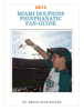 Miami Dolphins PhinPhanatic Fan-Guide - Brian Dean Miller