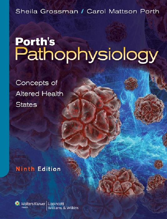 Porth's Pathophysiology: Ninth Edition