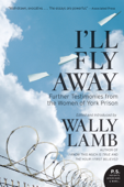 I'll Fly Away - Wally Lamb & I'll Fly Away Contributors