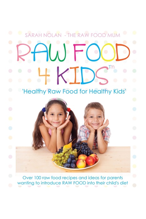 Raw Food 4 Kids