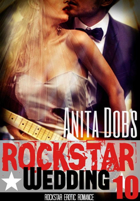 Rockstar Wedding (Rockstar Erotic Romance #10)