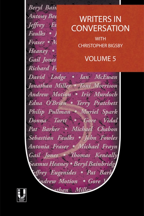 Writers In Conversation With Christopher Bigsby, Volume 5