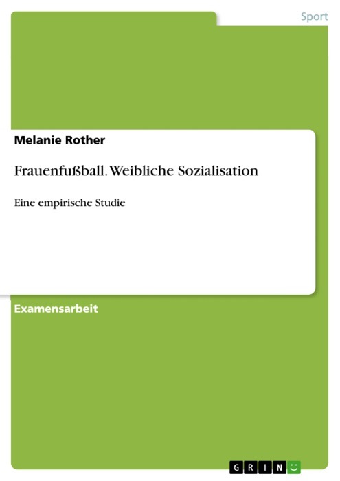 Weibliche Sozialisation und Frauenfußball