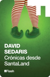 Crónicas desde Santaland (Flash Relatos) - David Sedaris