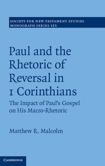 Paul and the Rhetoric of Reversal in 1 Corinthians: Volume 155